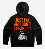 JUST PAY & DON'T $PEAK I Black Hoodie